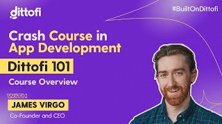 Celebrity Crash Course in App Development: Dittofi 101   - Course Overview Profile