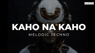 Kaho Na Kaho | Melodic Techno | Debb Resimi