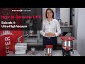 How to generate UHV: Episode 4/4 – Ultra-High Vacuum | by Pfeiffer Vacuum
