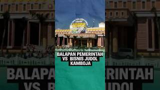 Balapan Pemerintah vs  Bisnis Judol Kamboja