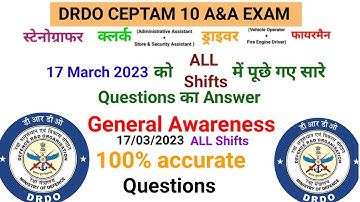 DRDO Ceptam 10 A&A Exam GS Paper Analysis 17 March 2023 All Shift General Awareness Aptitude Shift