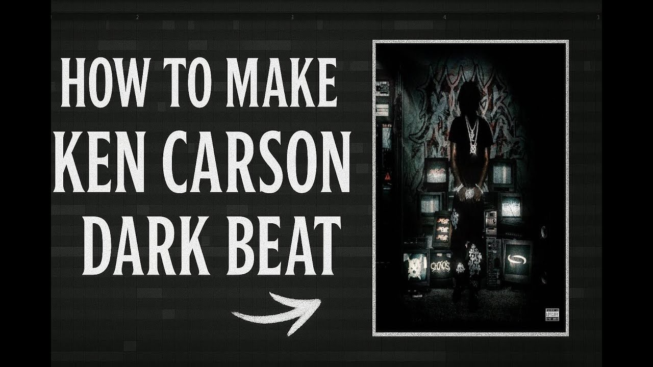 HOW TO MAKE KEN CARSON DARK TYPE BEATS 🎶🎶🎶