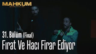 Fırat ve Hacı firar ediyor - Mahkum 31. Bölüm (Final)