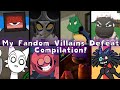 My Fandom Villains Defeat Compilation WARNING SPOILERS 