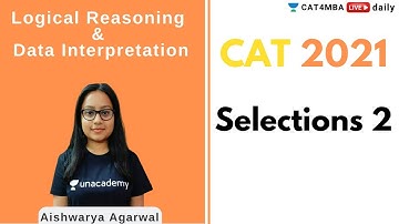 CAT 2021 | Selections 2 | By Aishwarya Agarwal