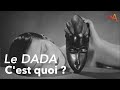 Le dada ou dadasme cest quoi   une histoire de lart  episode 1  wladimir autain 