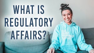 What is Regulatory Affairs? | A PharmD in the Pharmaceutical Industry