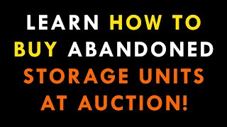 How To Buy Abandoned Storage Units \& Lockers Like Storage Wars TV Auctions Show!