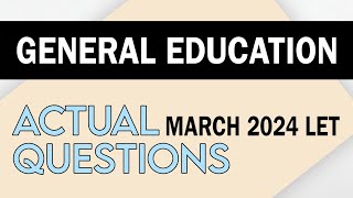Gen Ed | March 2024 LET Actual Questions