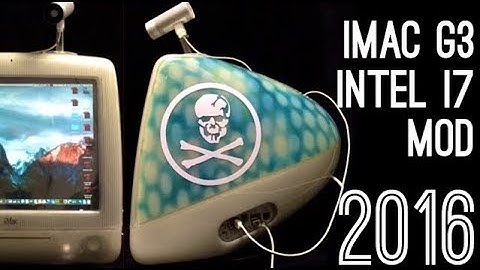 iMac G3 Intel Core i7 Modification Project (2016)