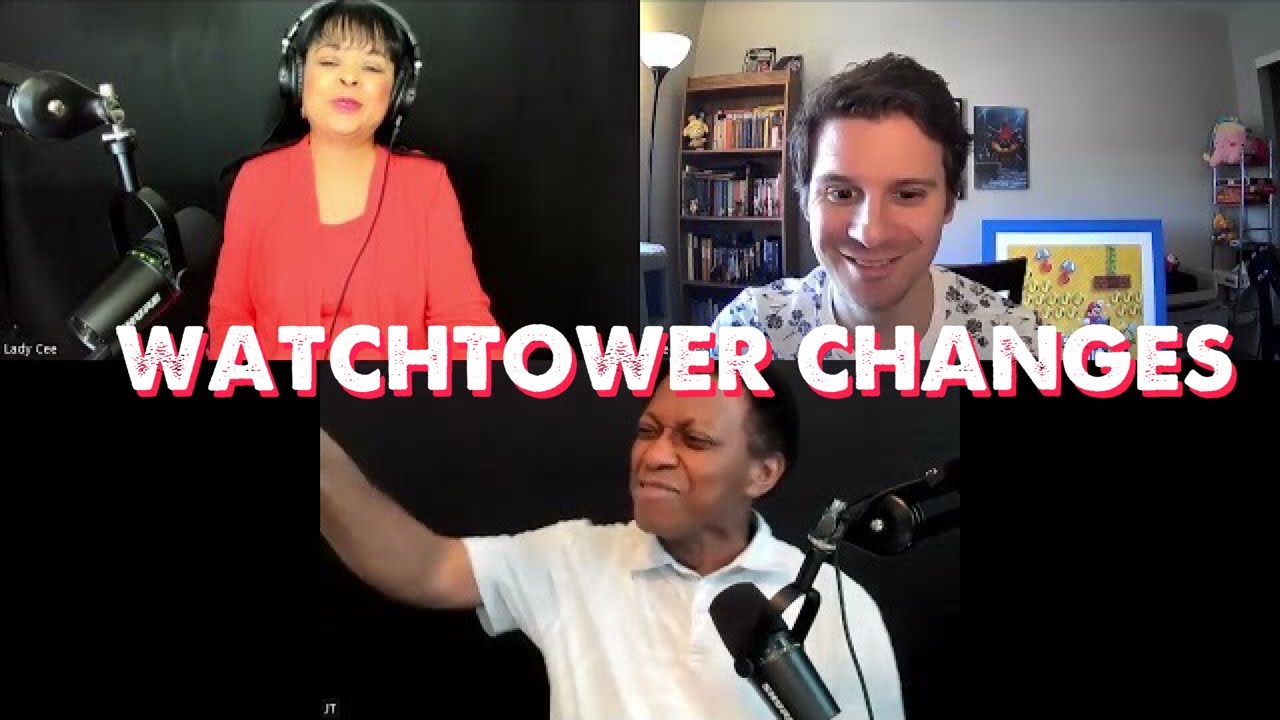 Watchtower Changes w/JT and Lady Cee