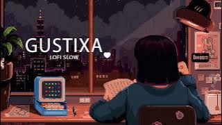 Lofi Remix Version - Gustixa Full Album - Gustixa Full Album