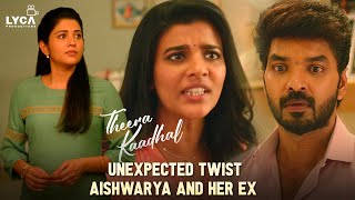 Theera Kaadhal movie scenes | Unexpected Twist: Aishwarya and her Ex | Jai | Aishwarya Rajesh | Lyca