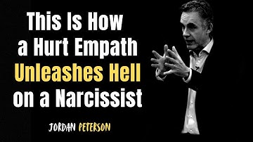 This is how an empath acts badly towards a narcissist who has been hurt. | Jordan Peterson