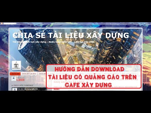 Hướng dẫn các bước tải tài liệu trên Blog/Youtube của Cafe Xây Dựng