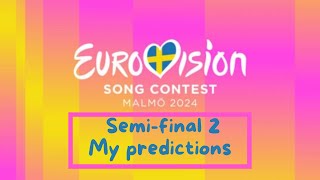 Semi-final 2 : My predictions | Eurovision song contest