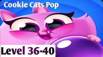 Cookie cats Pop Level 36-40 By Tactile Games 💜 Walkthrough Android IOS Gameplays💜
