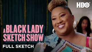 A Black Lady Sketch Sketch Show: The Girl Who Cried Vintage (Full Sketch) | HBO