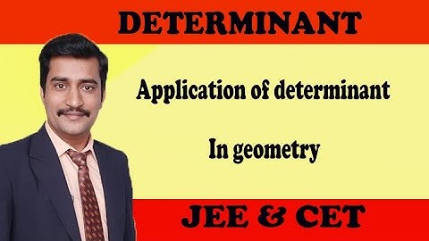 Application of determinant in geometry JEE & CET