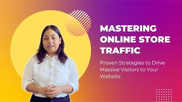 Mastering Online Store Traffic: Proven Strategies to Drive Massive Visitors to Your Website