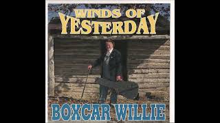Boxcar Willie - Youth Of Yesterday
