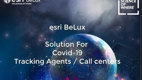 Covid 19 esri BeLux solution for Contact Tracers & Call centers May4 2020cc