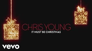 Chris Young - It Must Be Christmas (Audio) YouTube Videos
