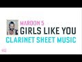 Girls Like You - Maroon 5 (Clarinet Sheet Music)