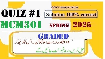 MCM 301 QUIZ 1 SOLUTION SPRING 2025MCM 301 QUIZ 1 SOLUTION 2025