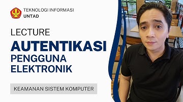 Lecture - KSK - Autentikasi Pengguna Elektronik
