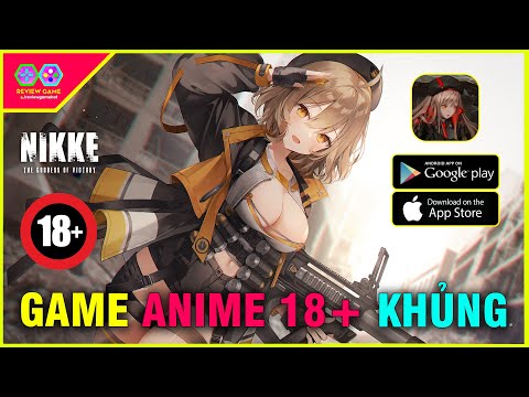 #1 NIKKE: The Goddess of Victory – Review SIÊU PHẨM game ANIME 18 TỦI TO TRÒN được MONG CHỜ NHẤT 2022 Mới Nhất