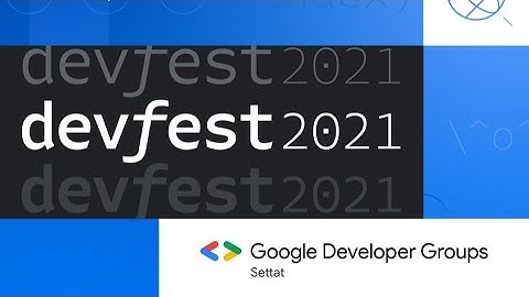 Devfest 2021 By GDG Settat