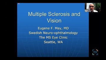 Multiple Sclerosis & Vision: Eugene F. May, M.D. - July 2020