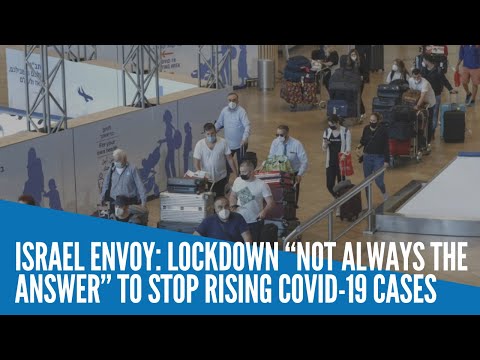 Israel envoy: Lockdown “not always the answer” to stop rising COVID-19 cases