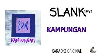 Download lagu SLANK -  KAMPUNGAN | KARAOKE