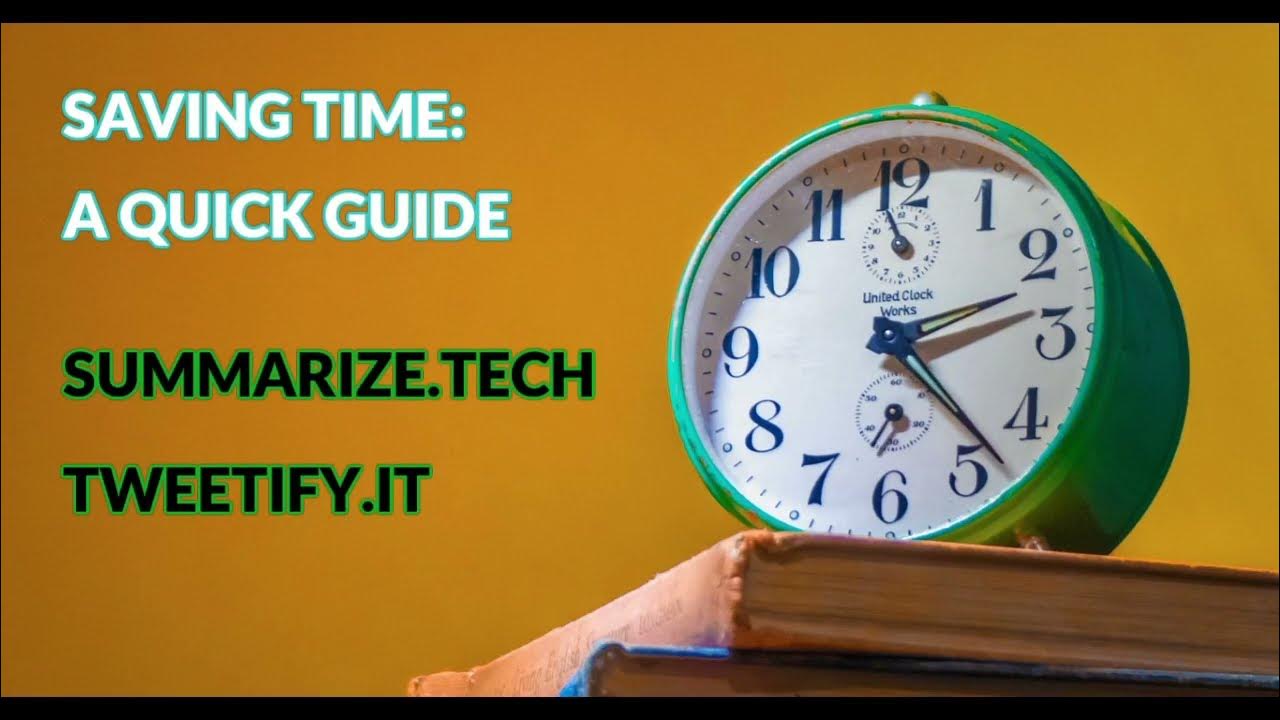 Saving time with summarize tech and tweetify it a quick guide youtube