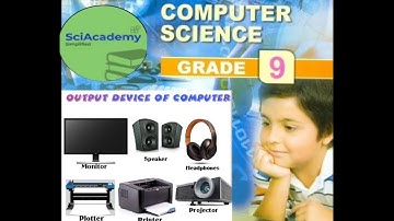 Output Devices | Hardware Components Chapter 1 Class 9