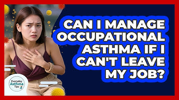 Can I Manage Occupational Asthma If I Can