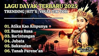 Album Lagu Dayak Terbaru 2025 | Viral Tiktok | Cover Lagu Dayak Versi Akustik | Atiku Kao Ampunya