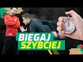 JAK BIEGAĆ SZYBCIEJ?