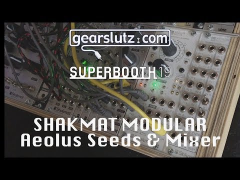 Shakmat Modular - Aeolus Seeds & Aeolus Mixer - Gearslutz @ Superbooth19