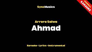 Arrora Salwa - Ahmad | Karaoke - Lirik - Instrumental
