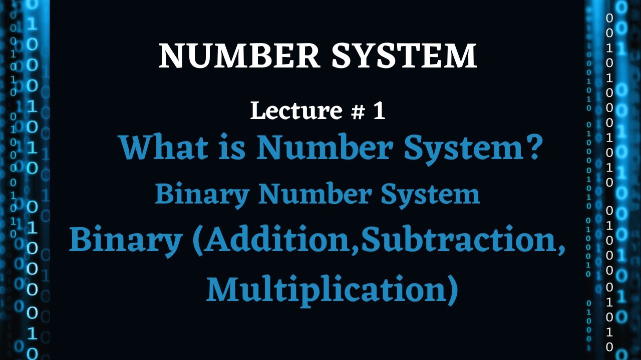 What is Number System? Binary Number System | Binary Addition | Binary Subtraction | Greencs217