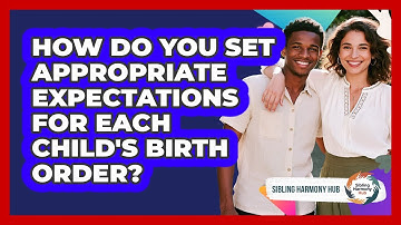 How Do You Set Appropriate Expectations For Each Child