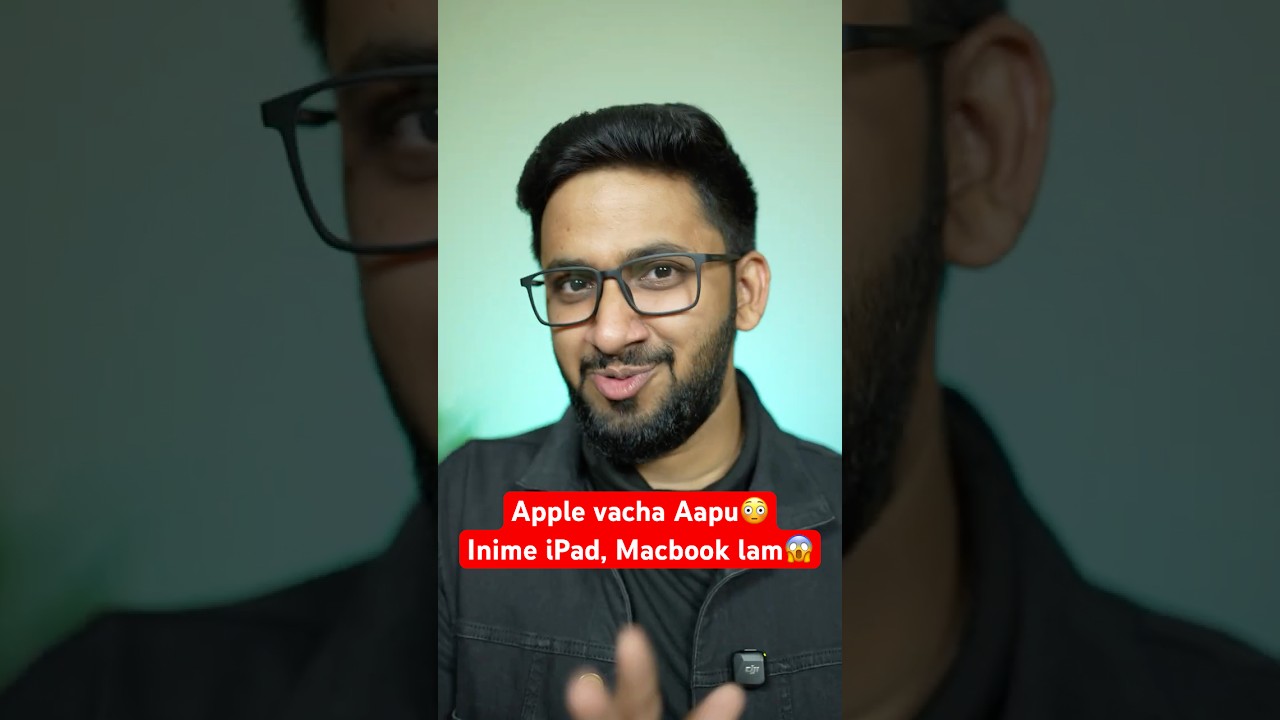 Adei Apple😡 Enaya ithu mothama Aapu vachuta- Inime iPad, Macbook lam😱