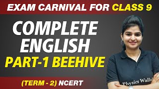 COMPLETE ENGLISH (PART -1 BEEHIVE) in One Shot - Class 9th Exam Carnival || NCERT