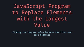 Find the larger value between the first or last and set all the oth