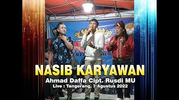 Nasib Karyawan - Ahmad Daffa Cipt. Rusdi MU | Live Panggung Tangerang 7-8-2022