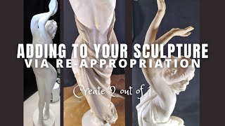 ADDING TO YOUR SCULPTURE Recreate Statuettes through re-appropriation from one figurine assemblage