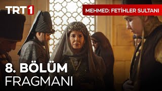 Mehmed: Fetihler Sultanı 8. Bölüm Fragmanı | 'Artık el öpme sırası bizde!'